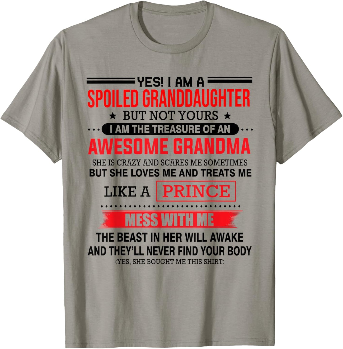 Yes I'm a spoiled granddaughter but not yours of grandma T-Shirt - T-Shirt | Sand