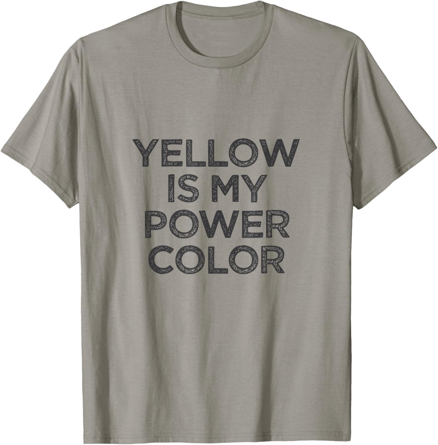 Yellow Is My Power Color T-Shirt - T-Shirt | Sand