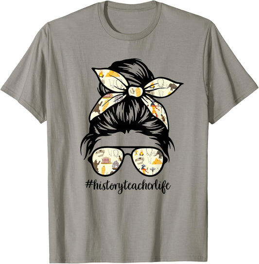 History Teacher Messy Bun Life Hair Glasses T-Shirt - T-Shirt | Sand