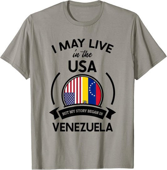 May Live in The USA But My Story Began in Venezuela Gift T-Shirt - T-Shirt | Sand