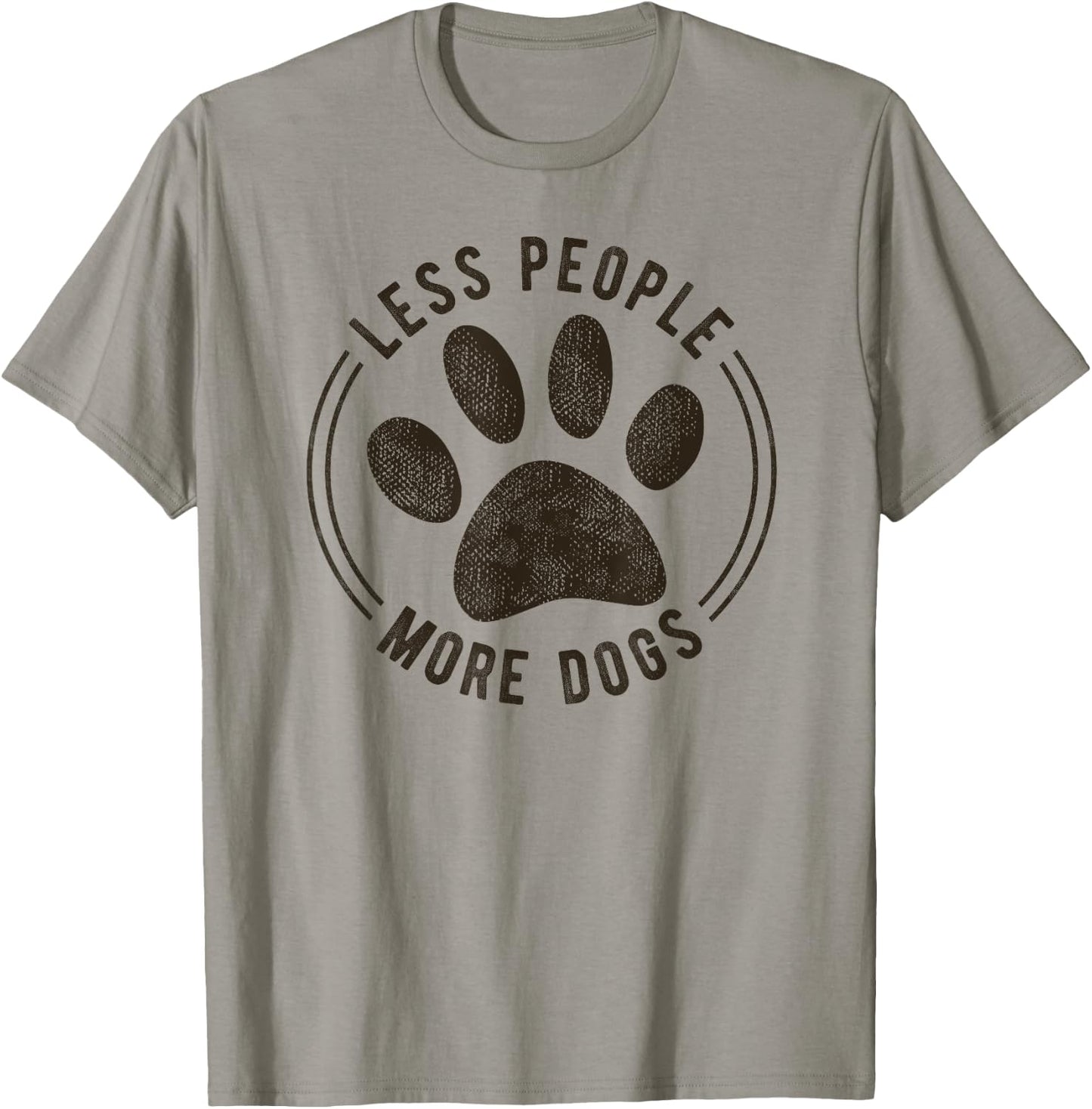Less People More Dogs Funny Sarcastic Sayings Dog Lover Men Women Kids T-Shirt - T-Shirt | Sand