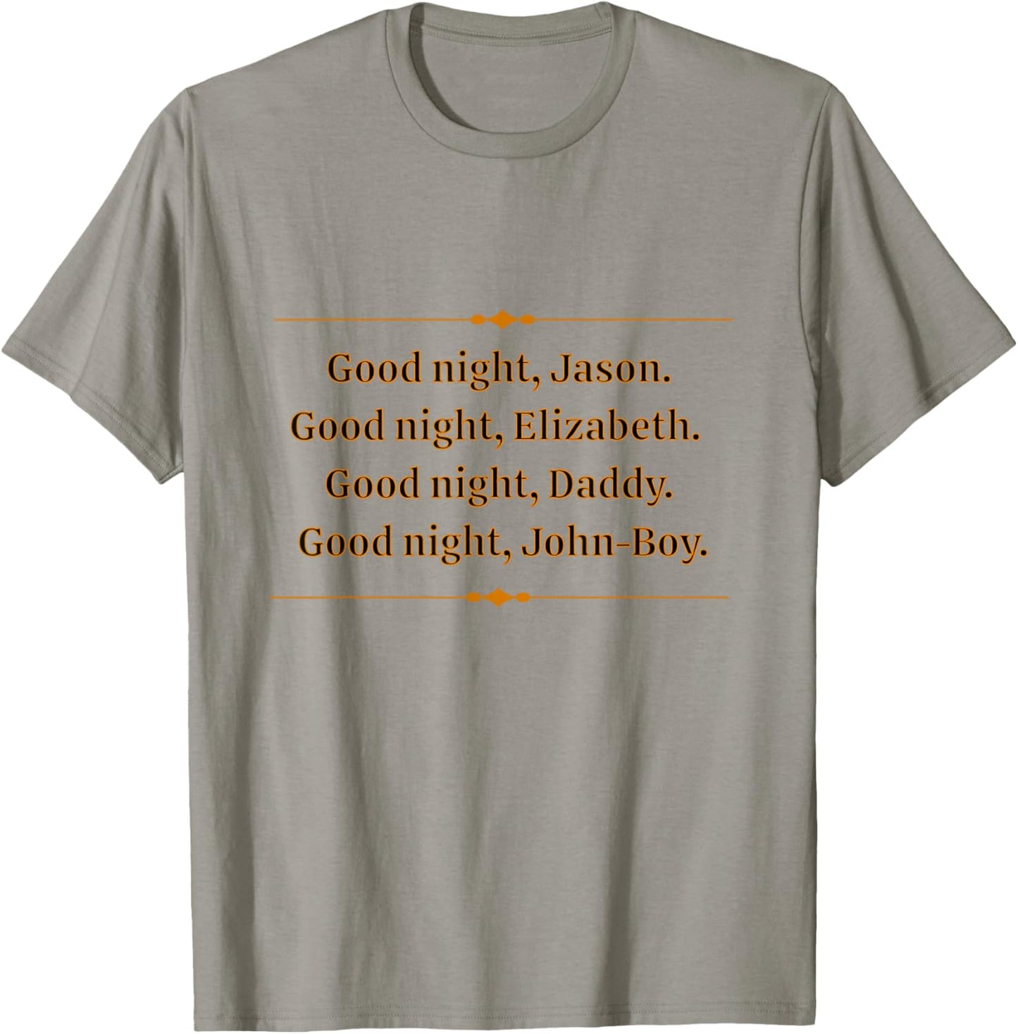 Saying Goodnight At The Waltons House Is Nostalgia For Many T-Shirt - T-Shirt | Sand