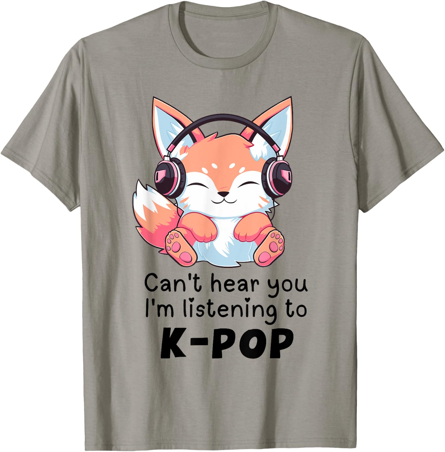 Cute Merch Fox Can't Hear You I'm Listening to Kpop T-Shirt - T-Shirt | Sand