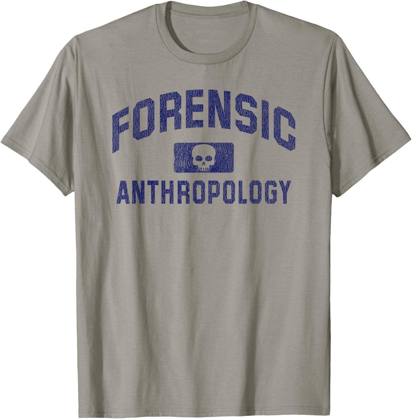 Forensic Anthropologist Gift Forensic Anthropology T-Shirt - T-Shirt | Sand