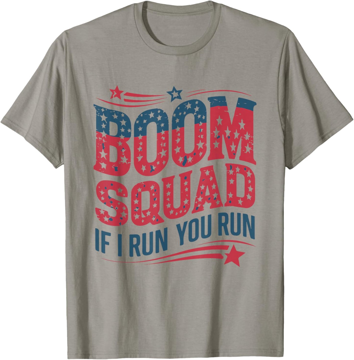 Flag Patriotic USA 4th Of July Boom Squad If I run You Run T-Shirt - T-Shirt | Sand