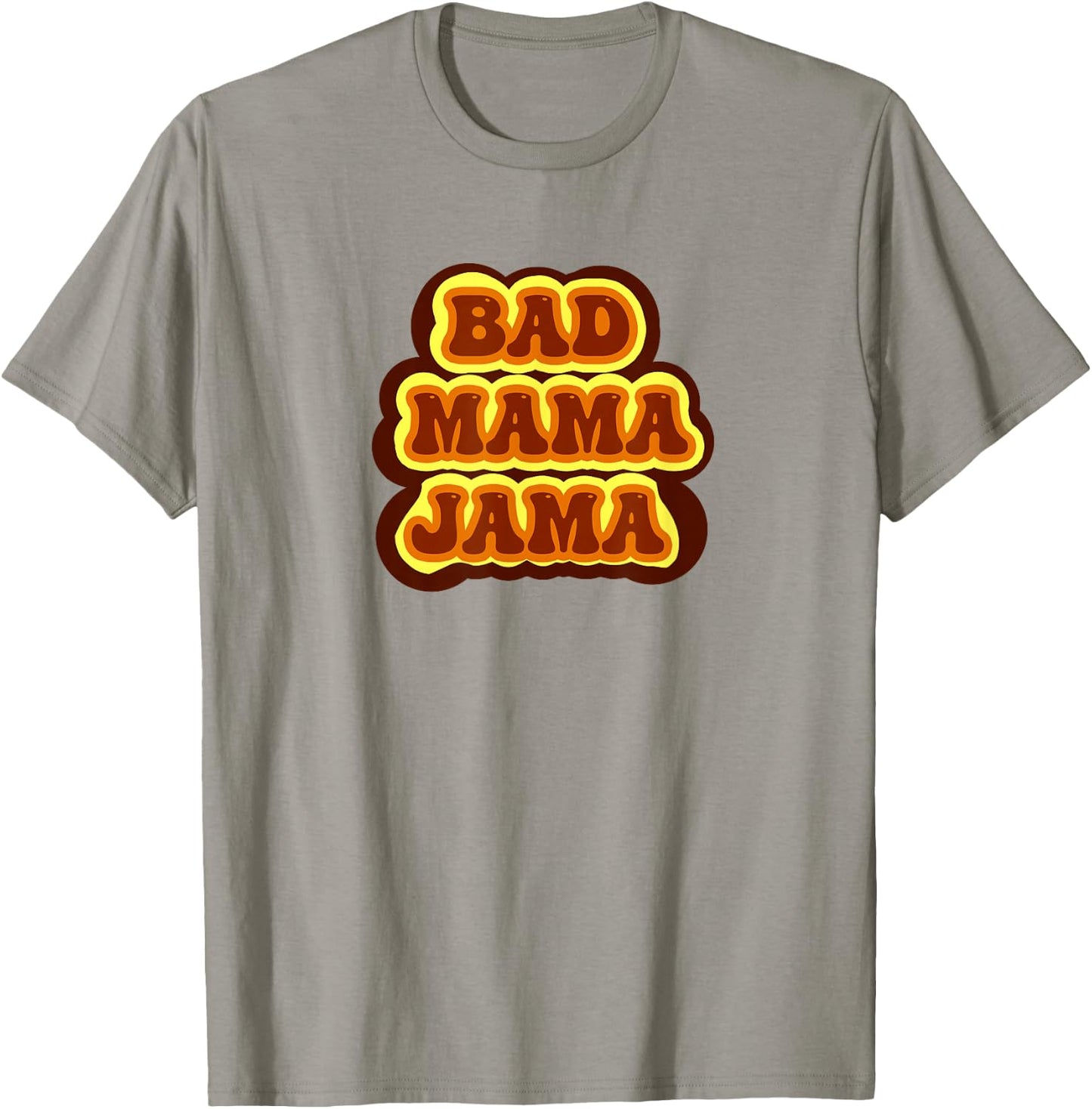 Bad Mama Jama T-Shirt - T-Shirt | Sand