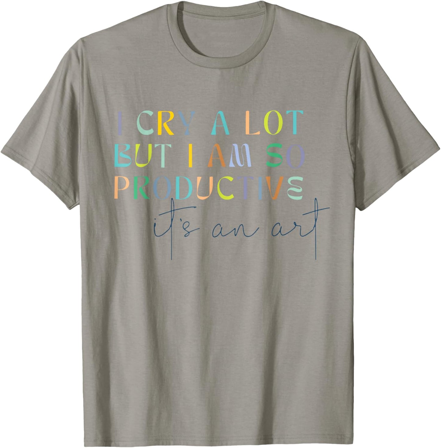 Retro I Cry A Lot But I Am So Productive Funny Trending Meme T-Shirt - T-Shirt | Sand