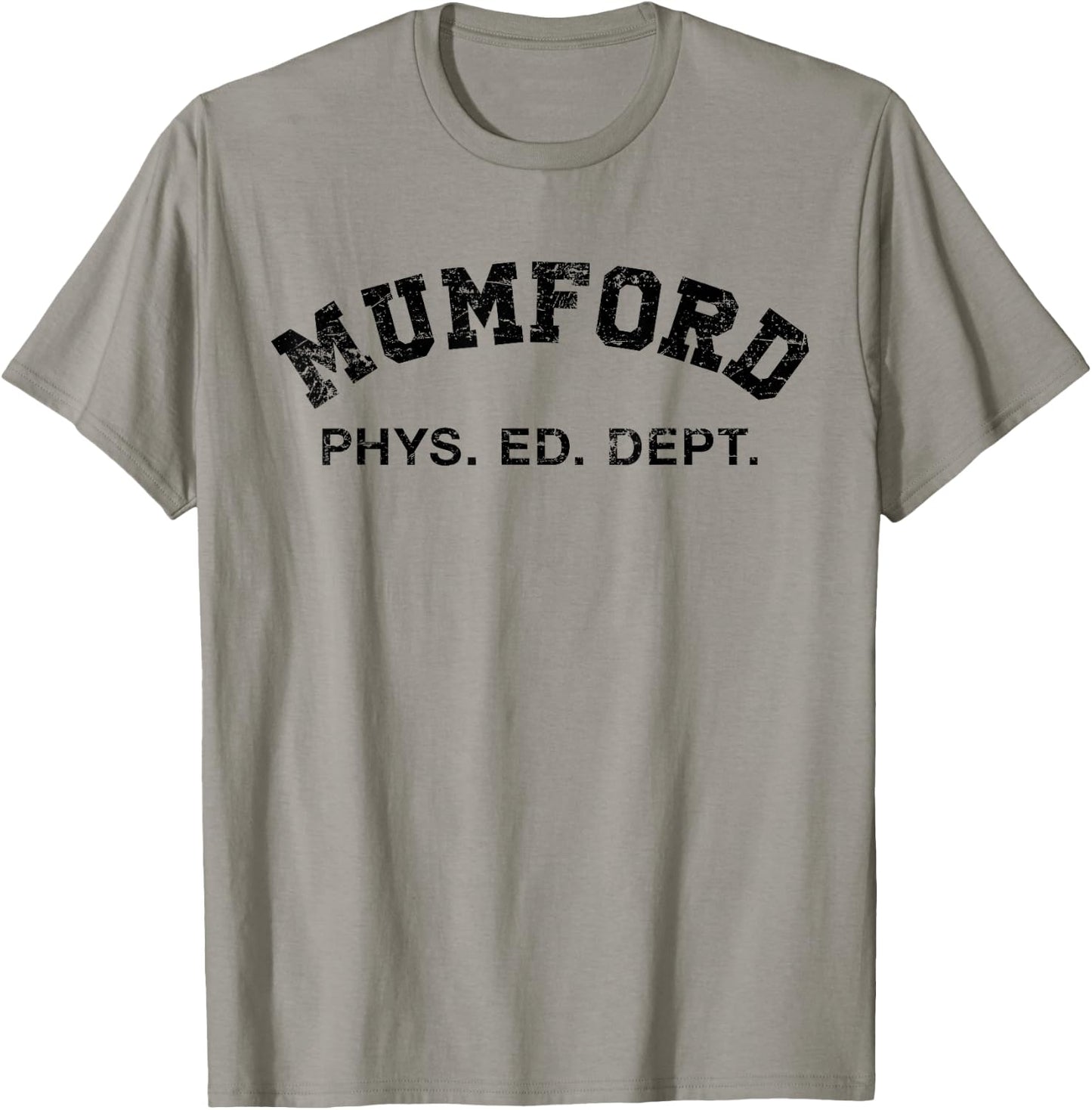 MUMFORD PHYS ED DEPT 80s 90s FUNNY MOVIE FILM TV DESIGN T-Shirt - T-Shirt | Sand