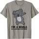 I'm A Koala in A Human Costume Funny Koala T-Shirt - T-Shirt | Sand