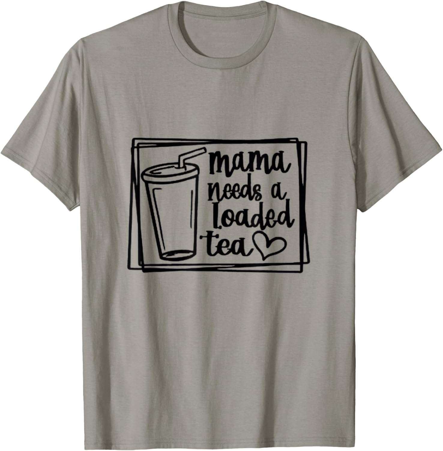 Mama Needs a Loaded Tea Fitness Nutrition Gym Workout T-Shirt - T-Shirt | Sand