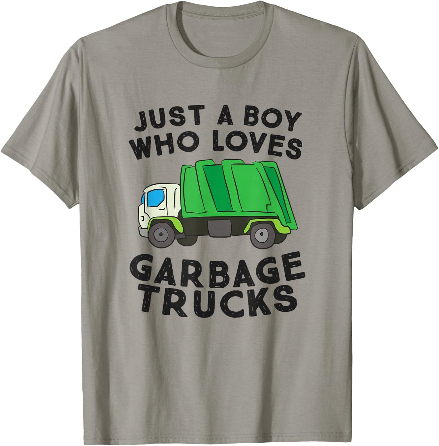 Just A Boy Who Loves Garbage Trucks T-Shirt - T-Shirt | Sand