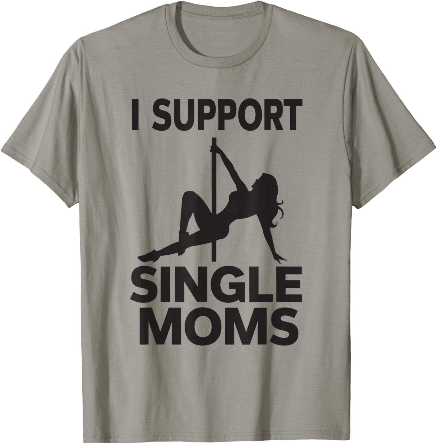 White Trash Party Attire Men I Support Single Moms T-Shirt - T-Shirt | Sand