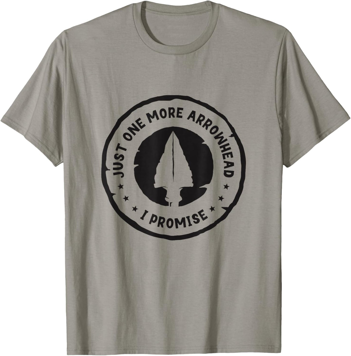 Just One More Arrowhead I Promise Arrowhead Hunter Collector T-Shirt - T-Shirt | Sand