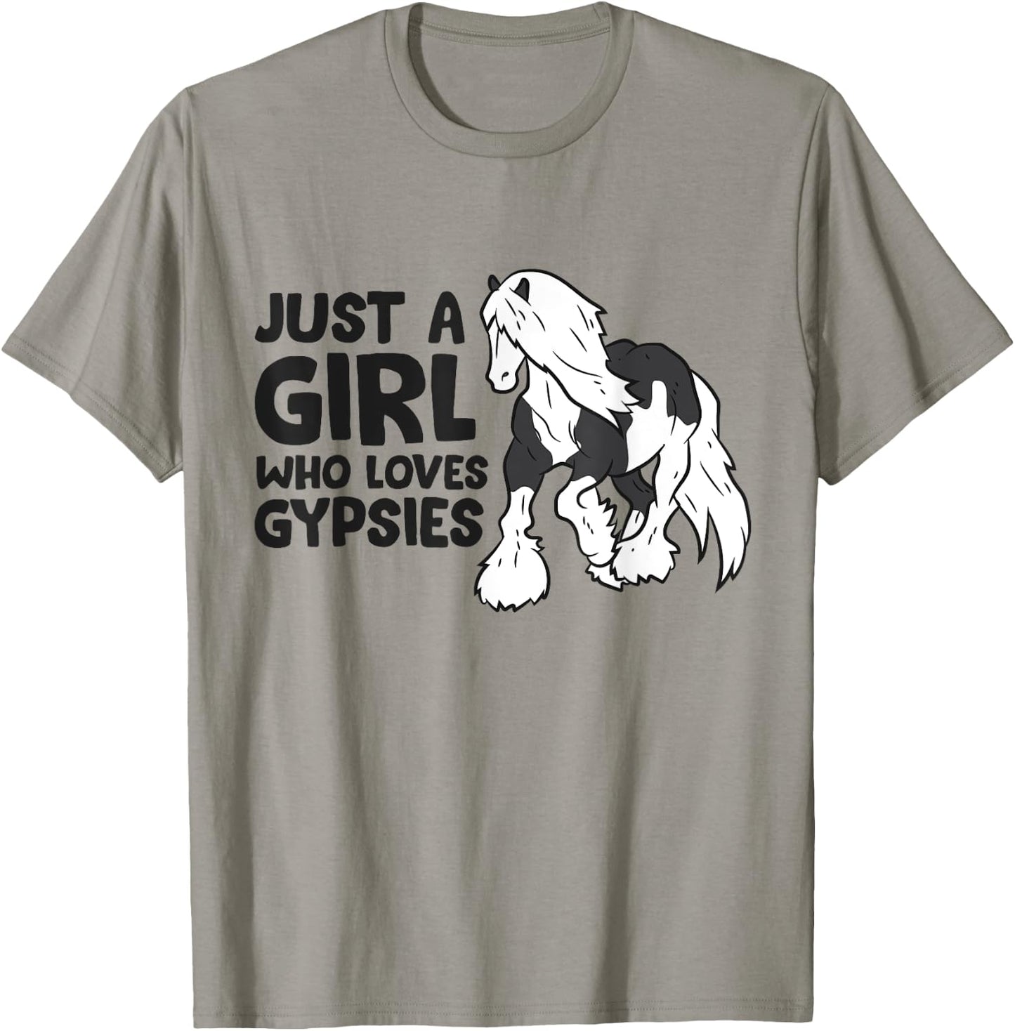 Just a Girl Who Loves Gypsy Vanners Horses Love Gypsies T-Shirt - T-Shirt | Sand