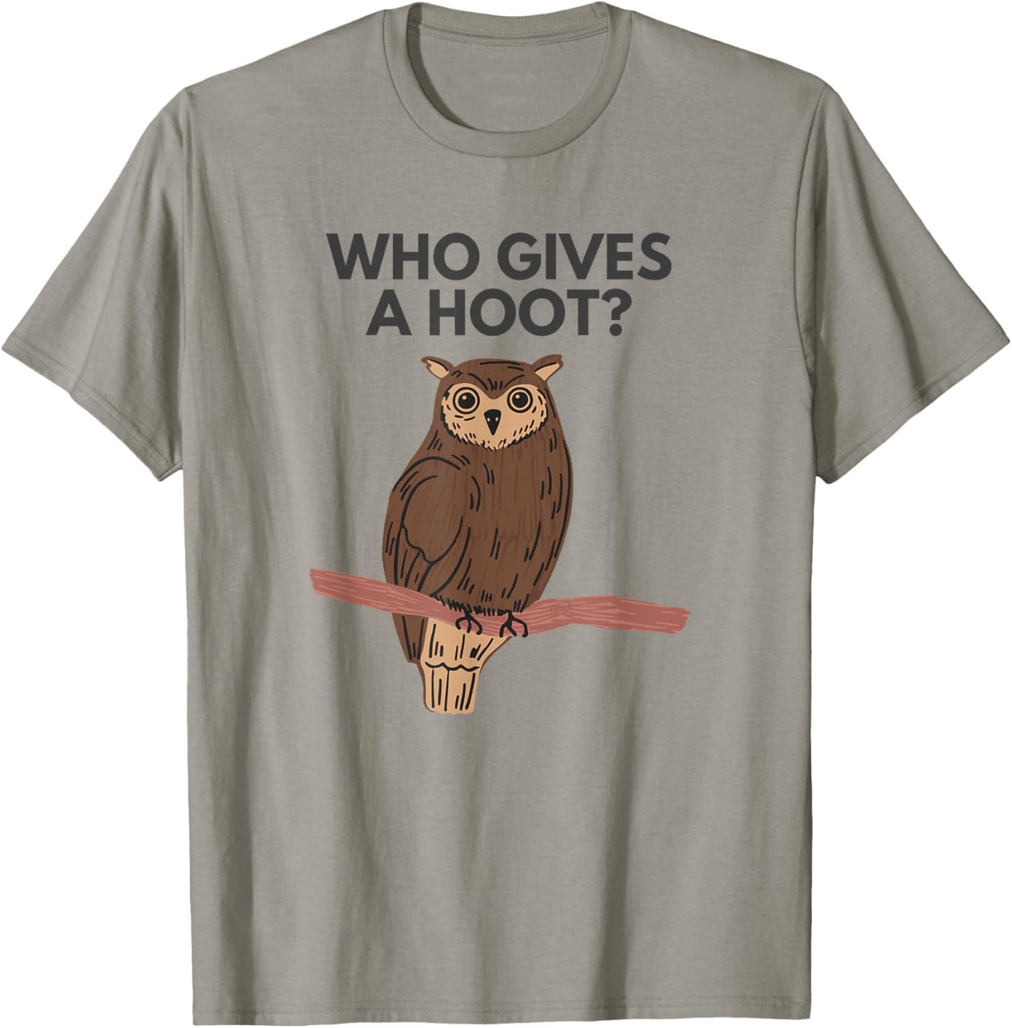 Who Gives a Hoot? Funny Owl Meme T-Shirt - T-Shirt | Sand