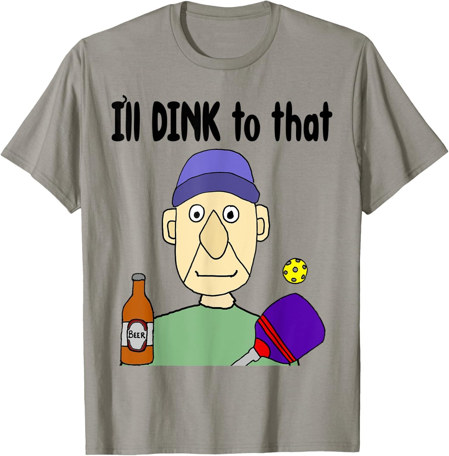 Smileteessportsa Funny Pickleball Player I'll Dink to that T-Shirt - T-Shirt | Sand