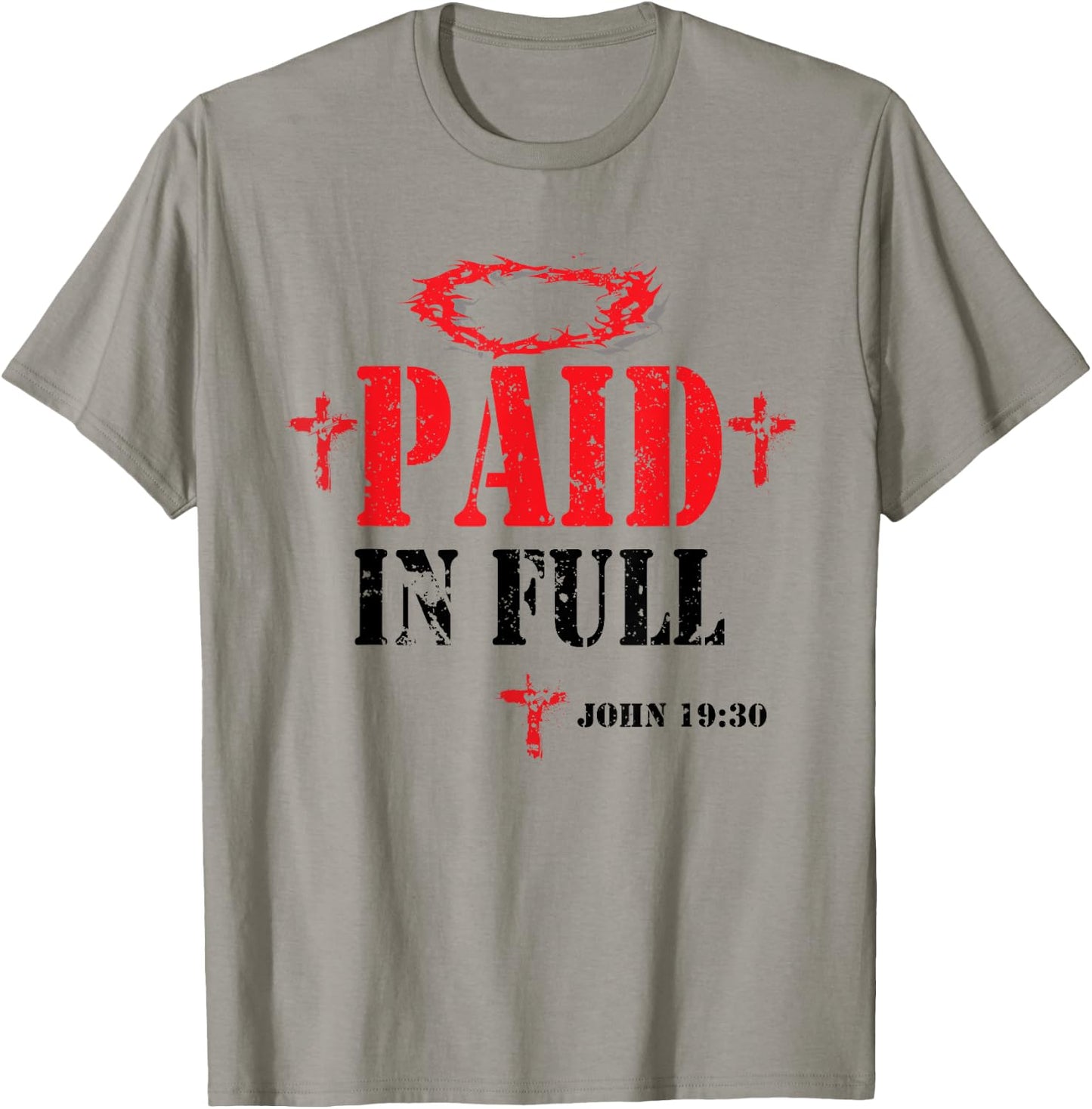 Paid In Full John 19:30 Bible Verse Love Jesus Christian T-Shirt - T-Shirt | Sand