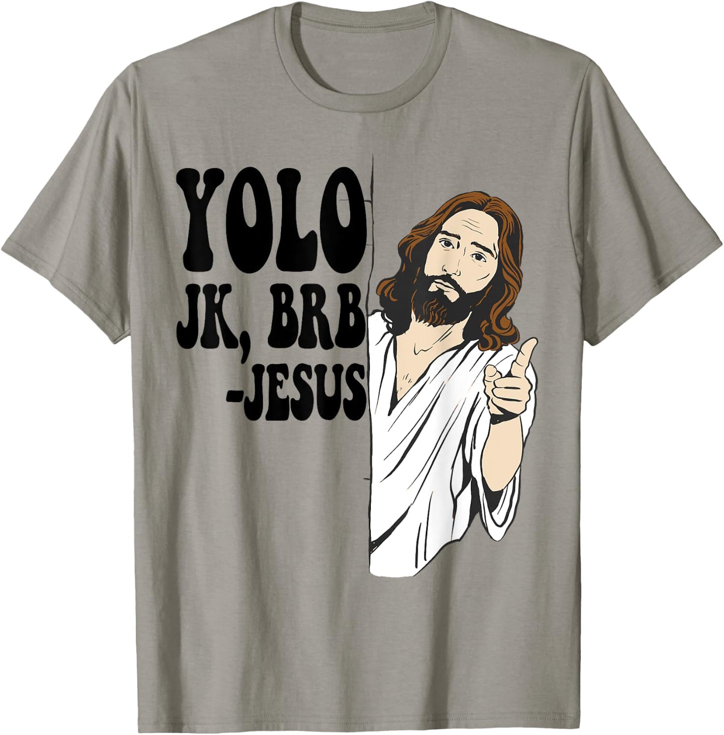 YOLO JK BRB JESUS Funny Resurrection Christians Easter Day T-Shirt - T-Shirt | Sand