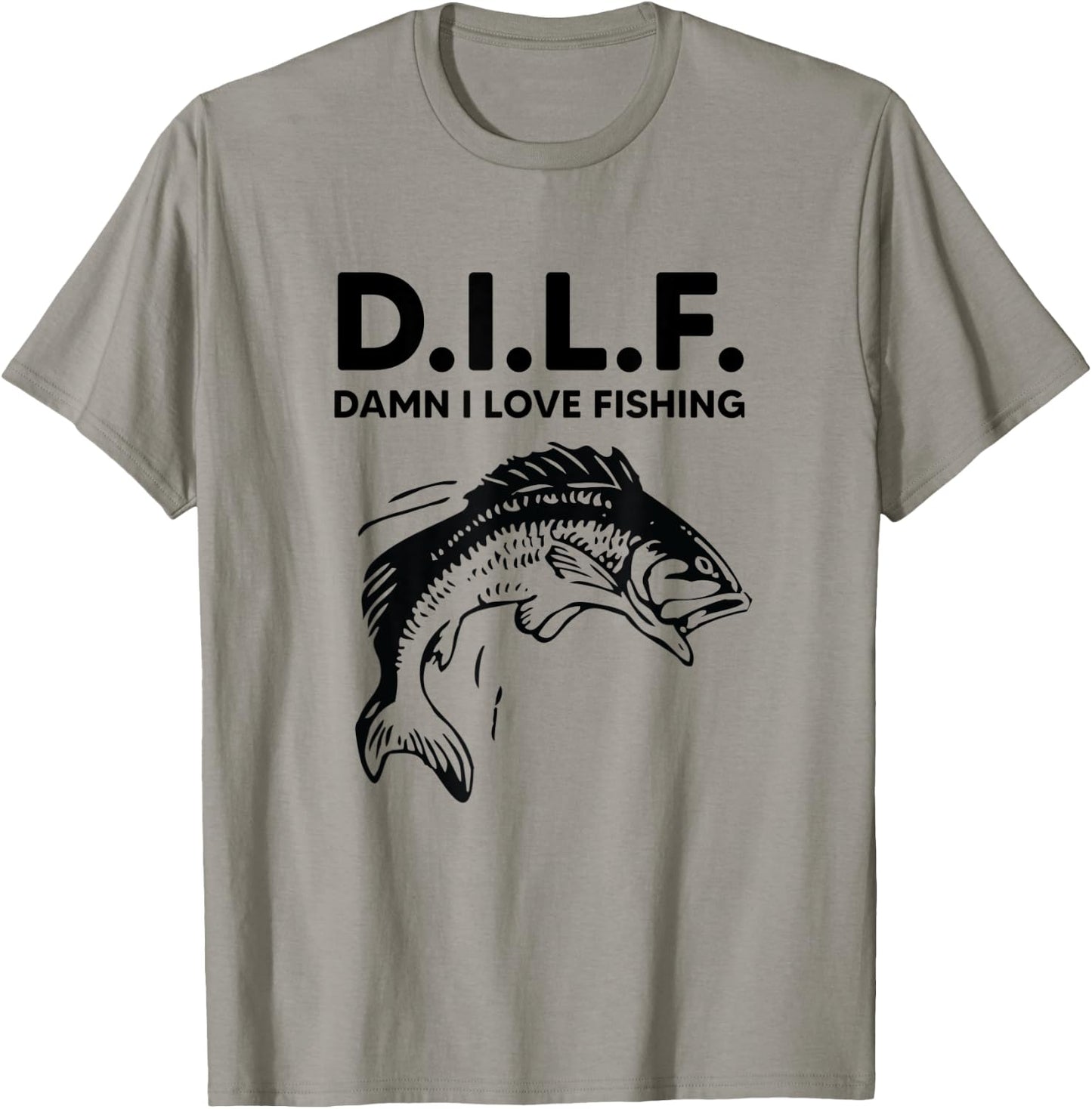 D.I.L.F. Damn I Love Fishing Funny Dad Joke Father's Day T-Shirt - T-Shirt | Sand