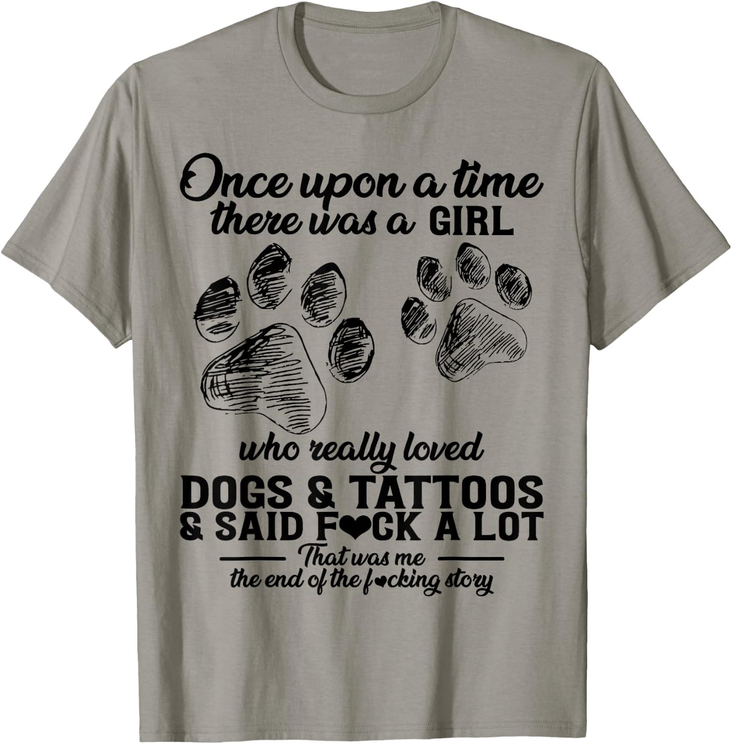 There Was A Girl Who Really Loved Dogs & Tattoos & Said Fuck T-Shirt - T-Shirt | Sand