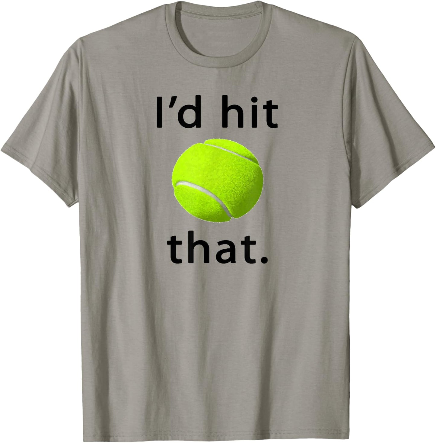 I'd Hit That Tennis Love T-Shirt - T-Shirt | Sand