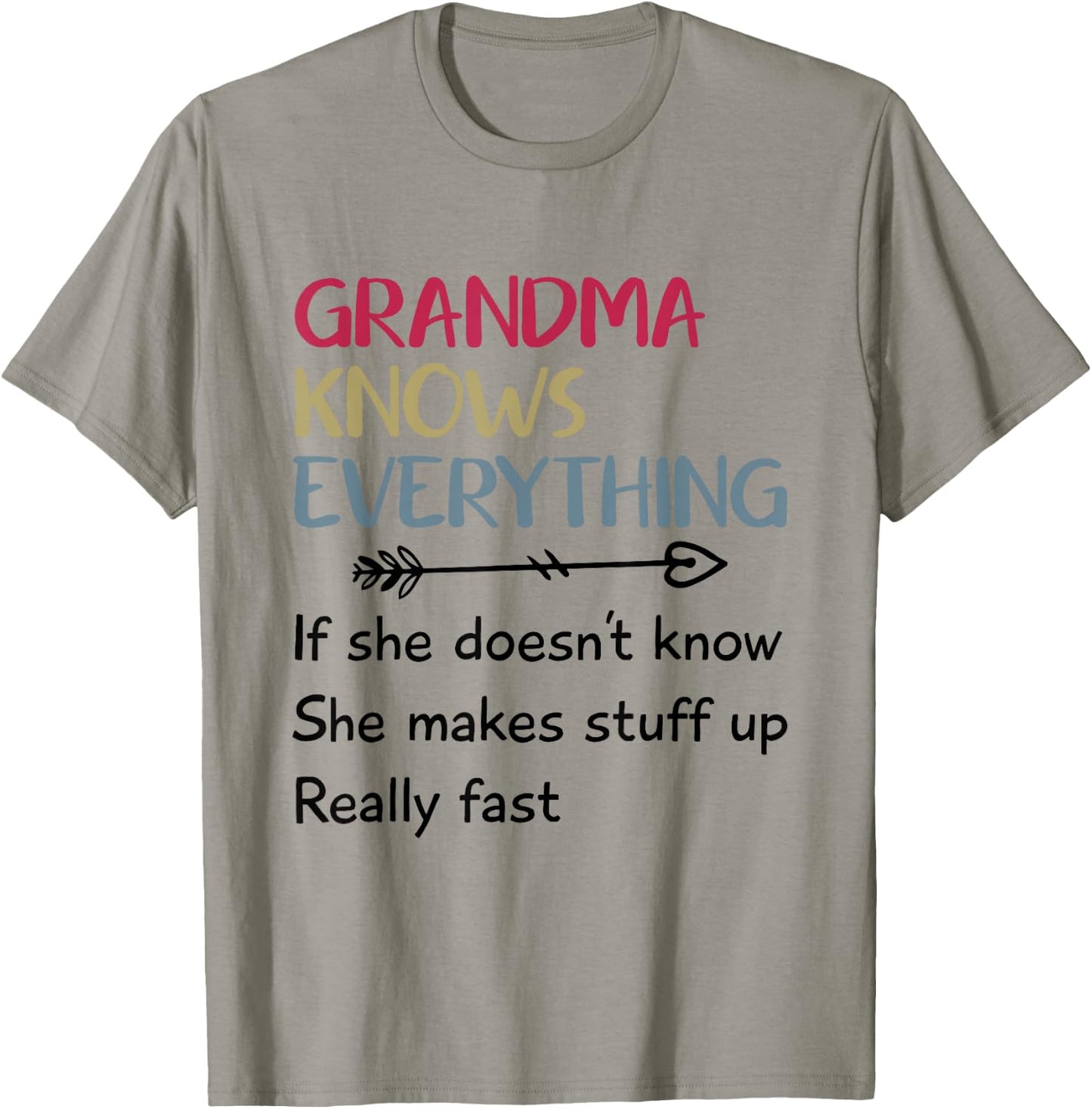 Funny Grandma Knows Everything If She Doesn't Know T-Shirt - T-Shirt | Sand