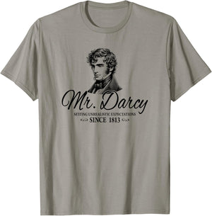 Mr. Darcy Setting Unrealistic Expectations Since 1813 T-Shirt - T-Shirt | Sand