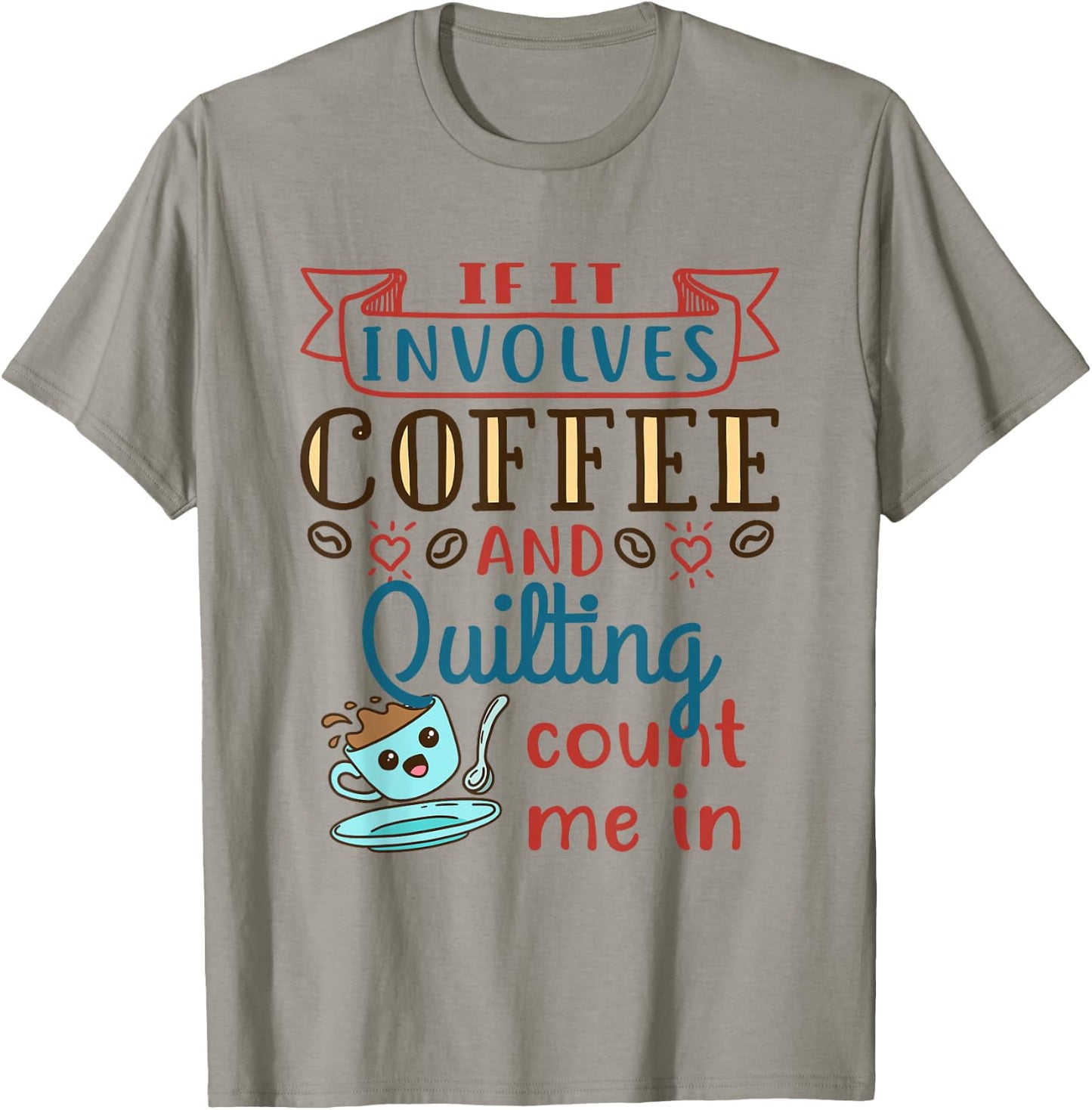 Coffee and Quilting Quilter Crafty Quilts Hobby Craft T-Shirt - T-Shirt | Sand