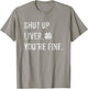 Funny Shut Up Liver Youre Fine Drinking St Patricks Day T-Shirt - T-Shirt | Sand