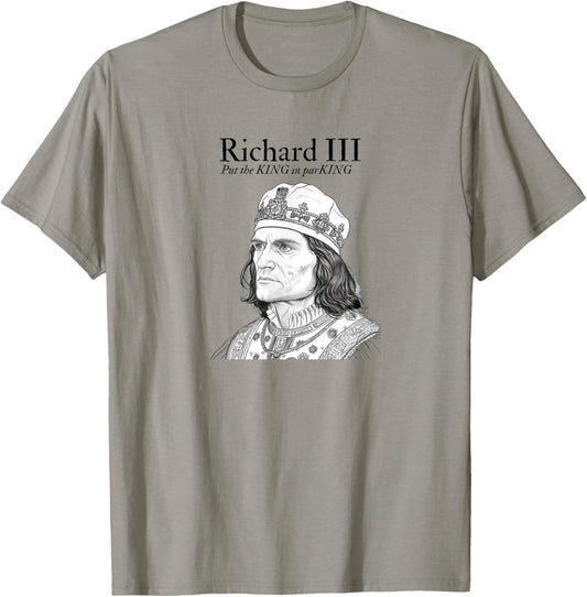 Richard III | Put the KING in parKING | British History T-Shirt - T-Shirt | Sand