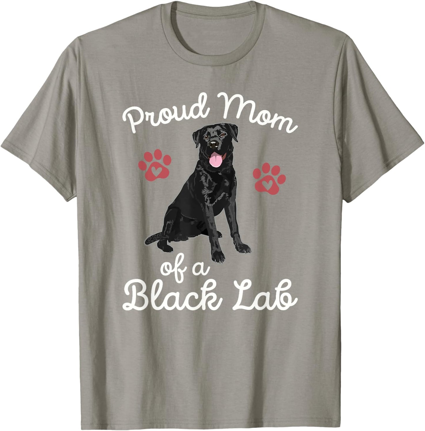 Proud Mom of a Black Lab Dog Labrador Retriever Pet Owner T-Shirt - T-Shirt | Sand