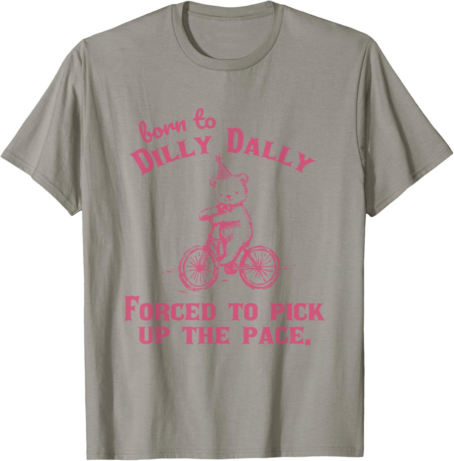 Born to Dilly Dally Funny Vintage Teddy Bear Graphic T-Shirt - T-Shirt | Sand