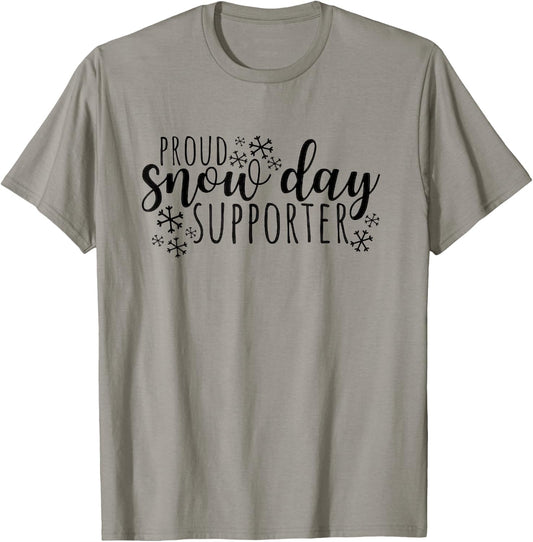 Proud Snow Day Supporter Christmas Teacher Funny Snow Day T-Shirt - T-Shirt | Sand