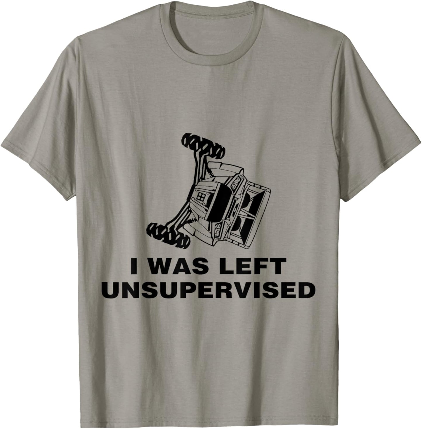SXS UTV I was Left Unsupervised T-Shirt - T-Shirt | Sand