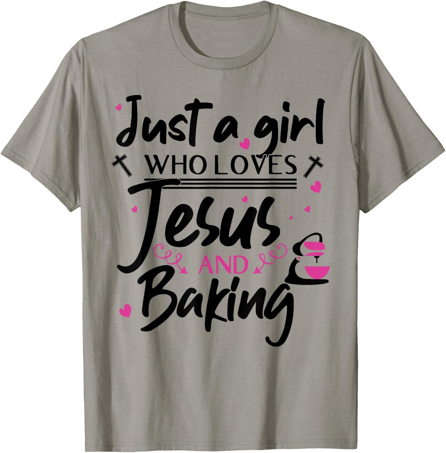 Just A Girl Who Loves Jesus And Baking - Funny Christian T-Shirt - T-Shirt | Sand