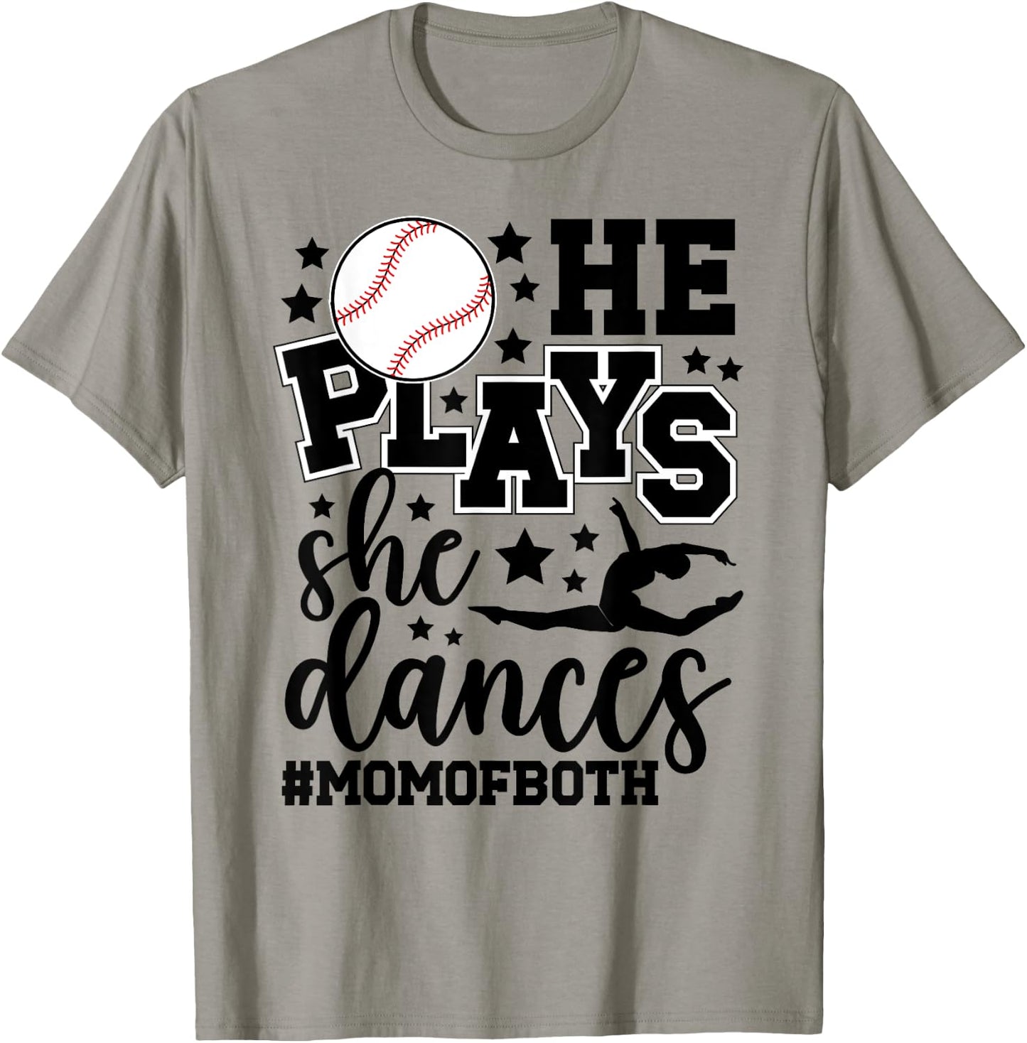 He Plays She Dances Mom Of Both Dancing And Baseball Mom T-Shirt - T-Shirt | Sand