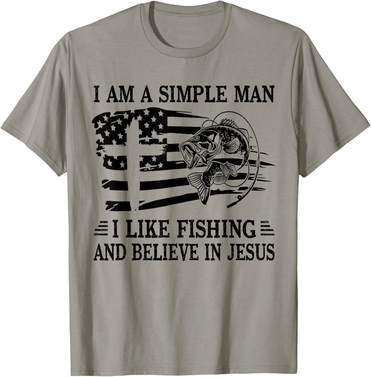 I An A Simple Man I Like Fishing And Believe In Jesus Christ T-Shirt - T-Shirt | Sand