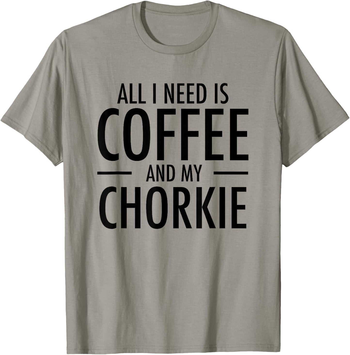 Coffee and Chorkies Funny Dog Chorkie Mom Dad Gift T-Shirt - T-Shirt | Sand
