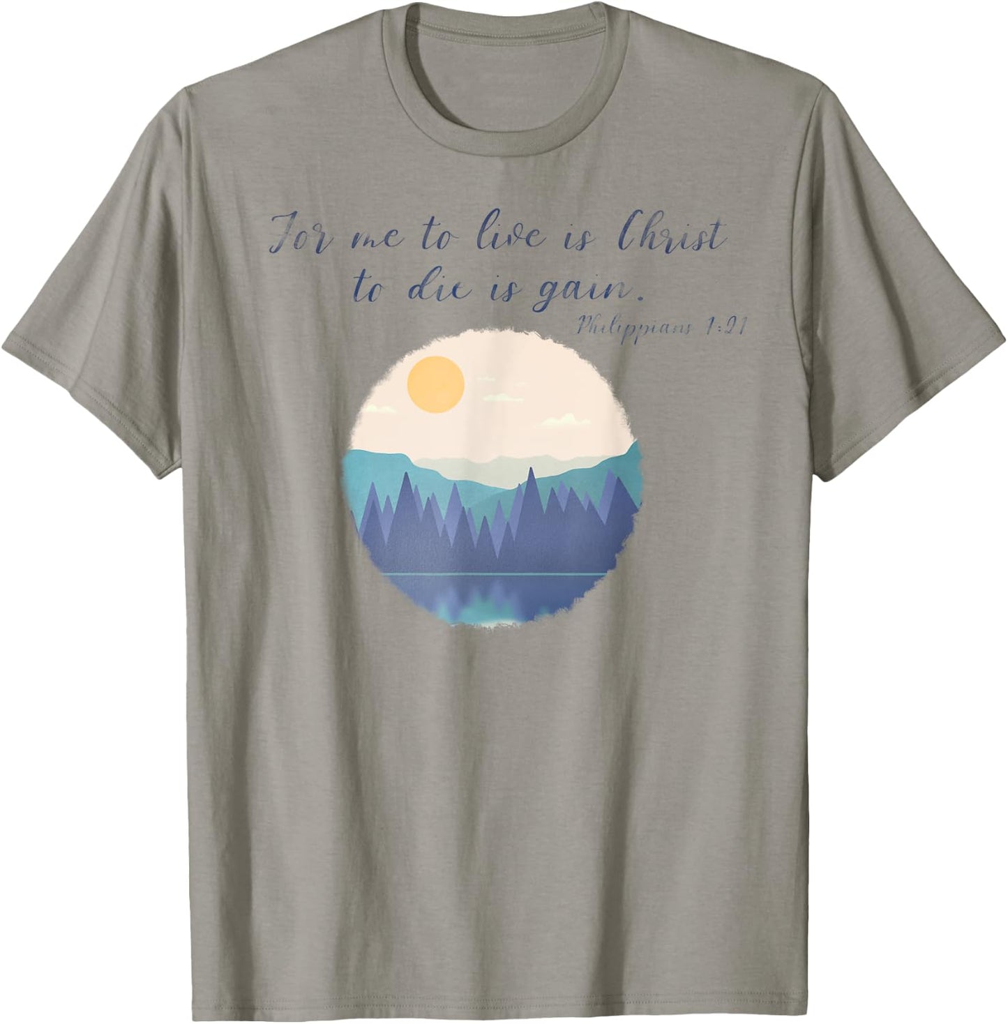 To live is Christ | Philippians 1:21| Faith | Christianity T-Shirt - T-Shirt | Sand