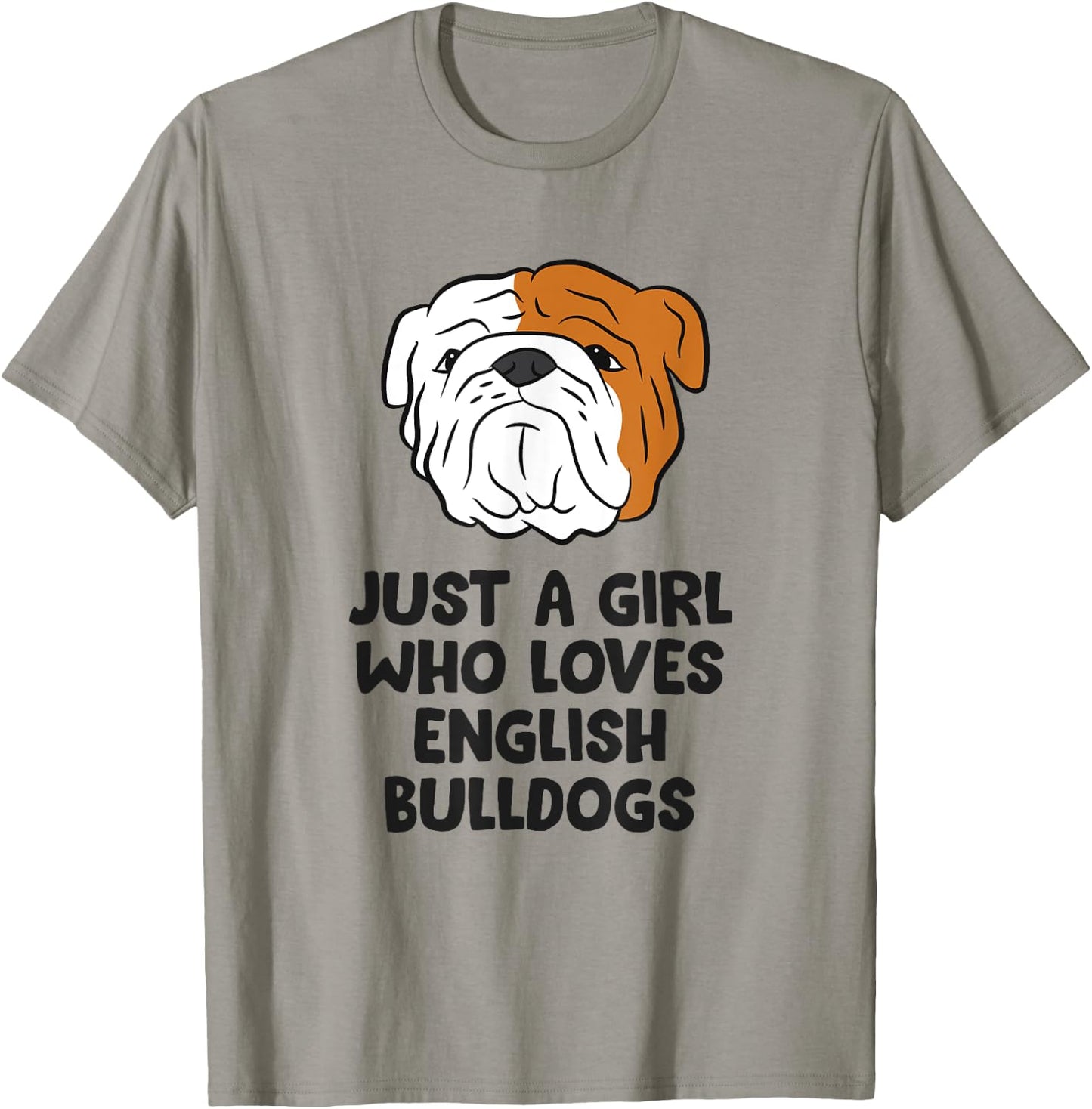 Just A Girl Who Loves English Bulldogs T-Shirt - T-Shirt | Sand