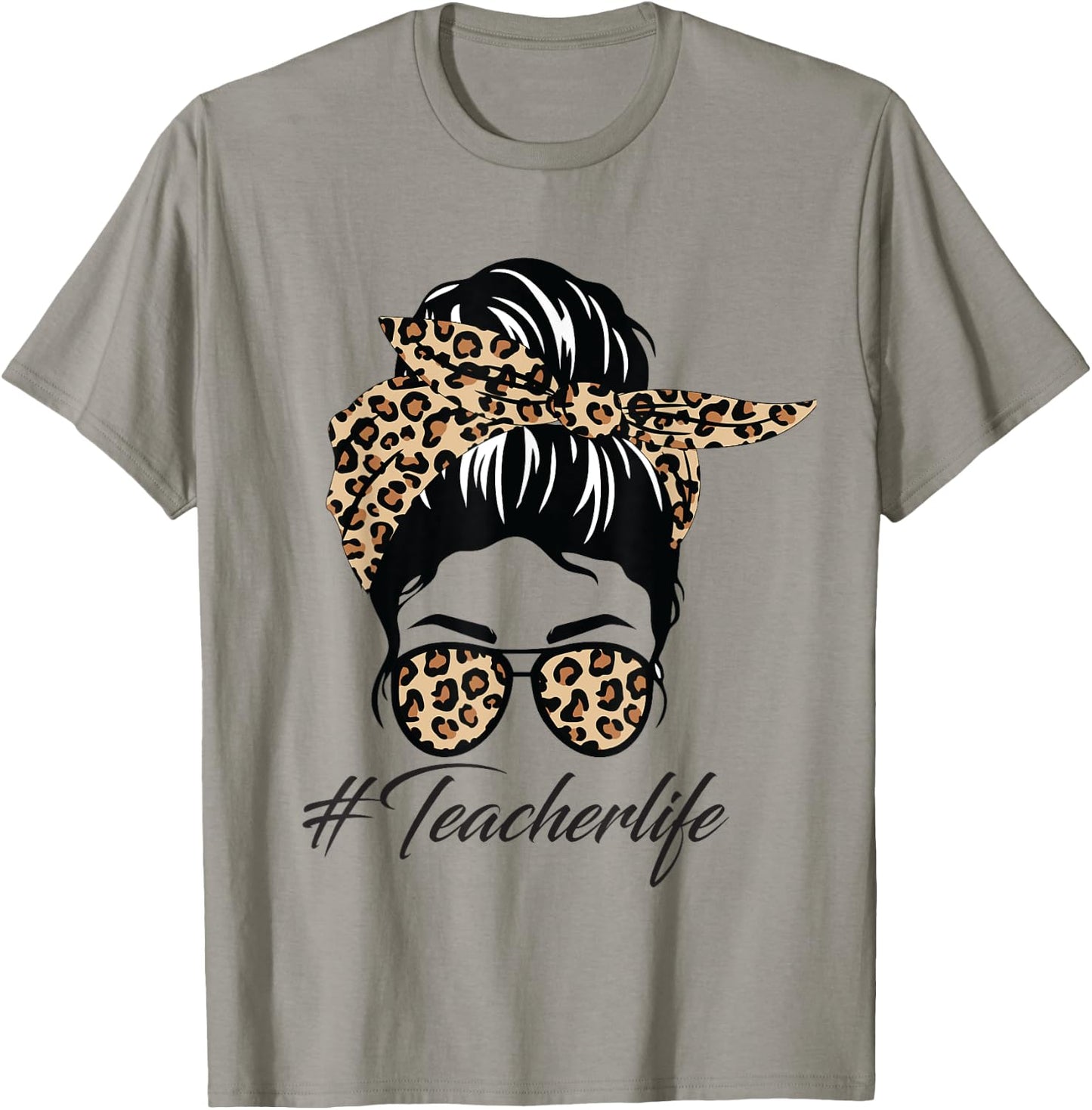 Teacher Life Messy Bun Glasses Leopard Teacher Mothers Day T-Shirt - T-Shirt | Sand