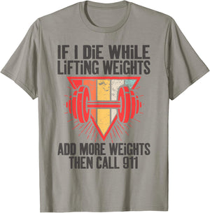 Funny If I Die While Lifting Weights - Workout Gym T-Shirt - T-Shirt | Sand