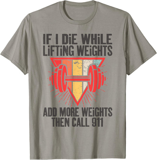 Funny If I Die While Lifting Weights - Workout Gym T-Shirt - T-Shirt | Sand