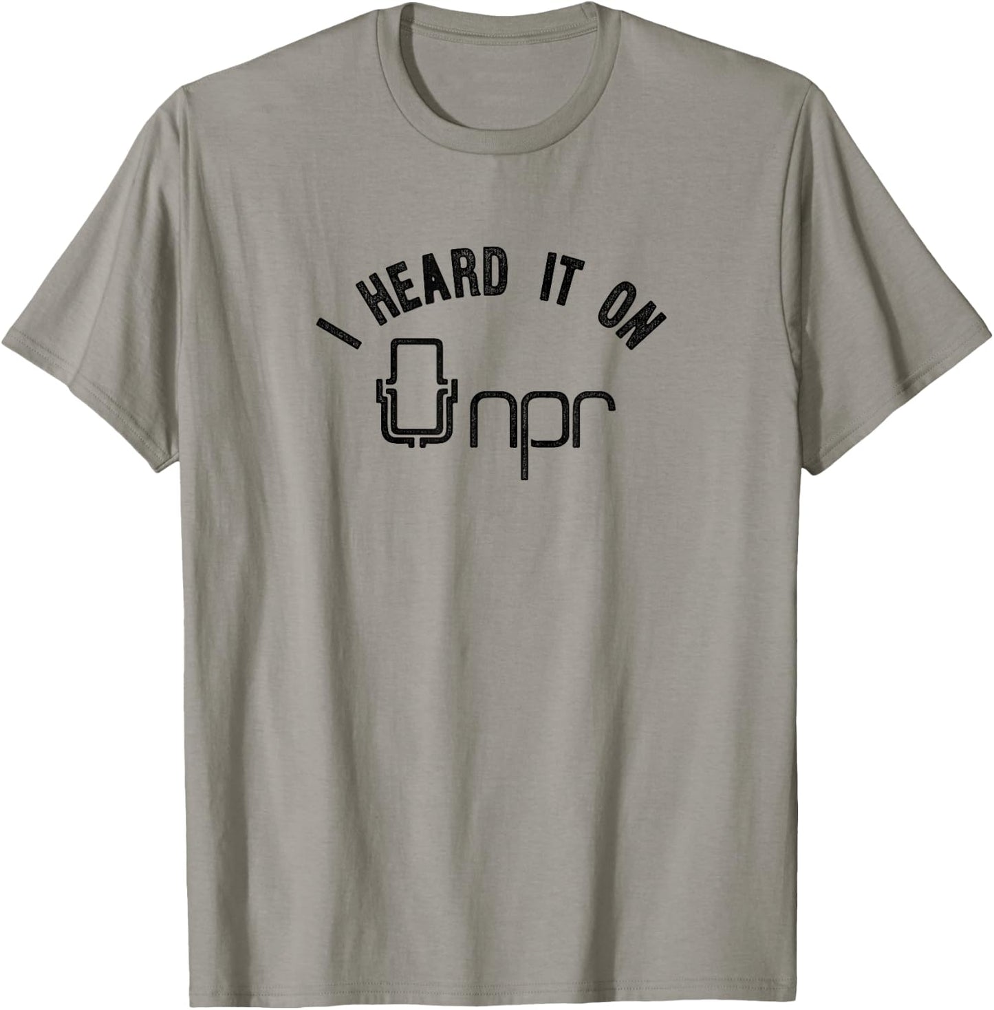 NPR I Heard it on NPR T-Shirt - T-Shirt | Sand
