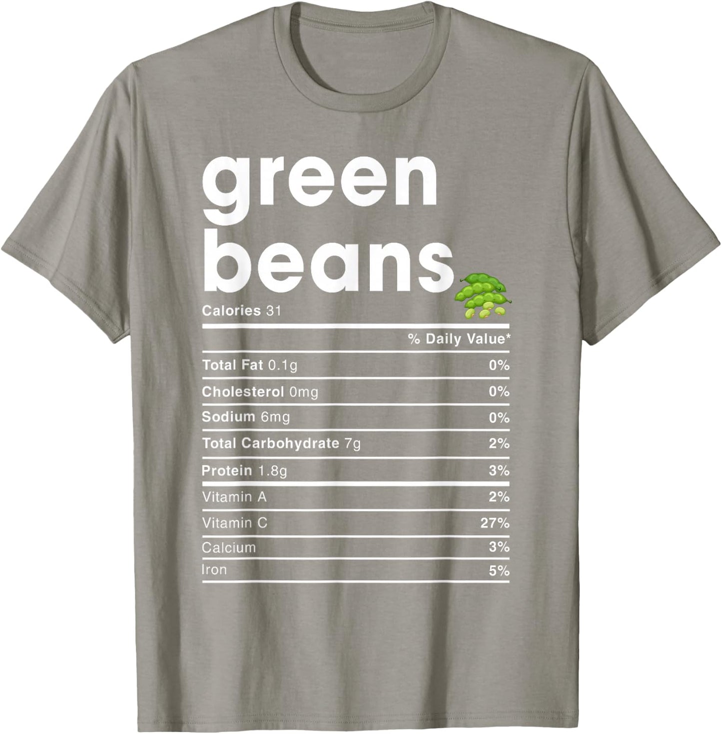 Green Beans Nutrition Facts T-Shirt - T-Shirt | Sand