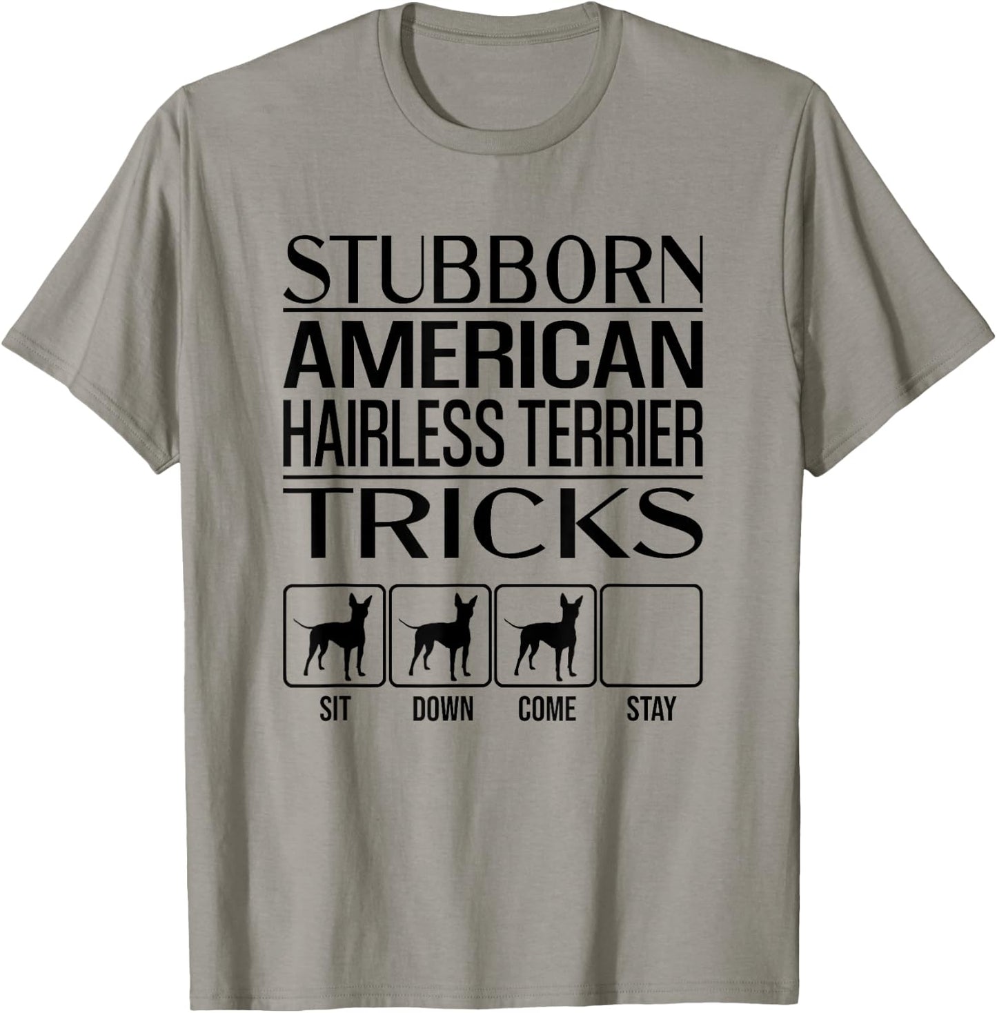 Stubborn Dog Tricks, Funny American Hairless Terrier Men Women Girls Kids T-Shirt - T-Shirt | Sand