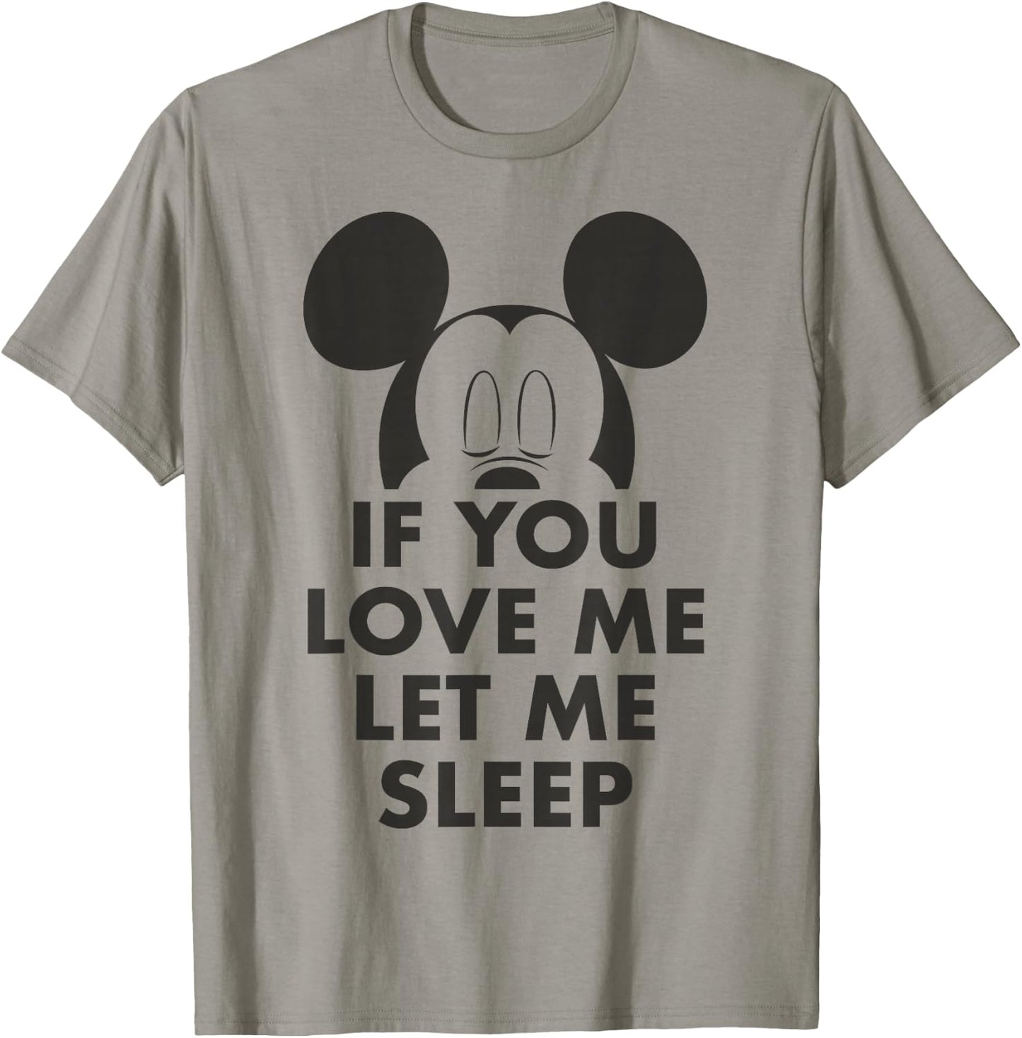 Disney Mickey and Friends Mickey If You Love Me Let Me Sleep T-Shirt - T-Shirt | Sand