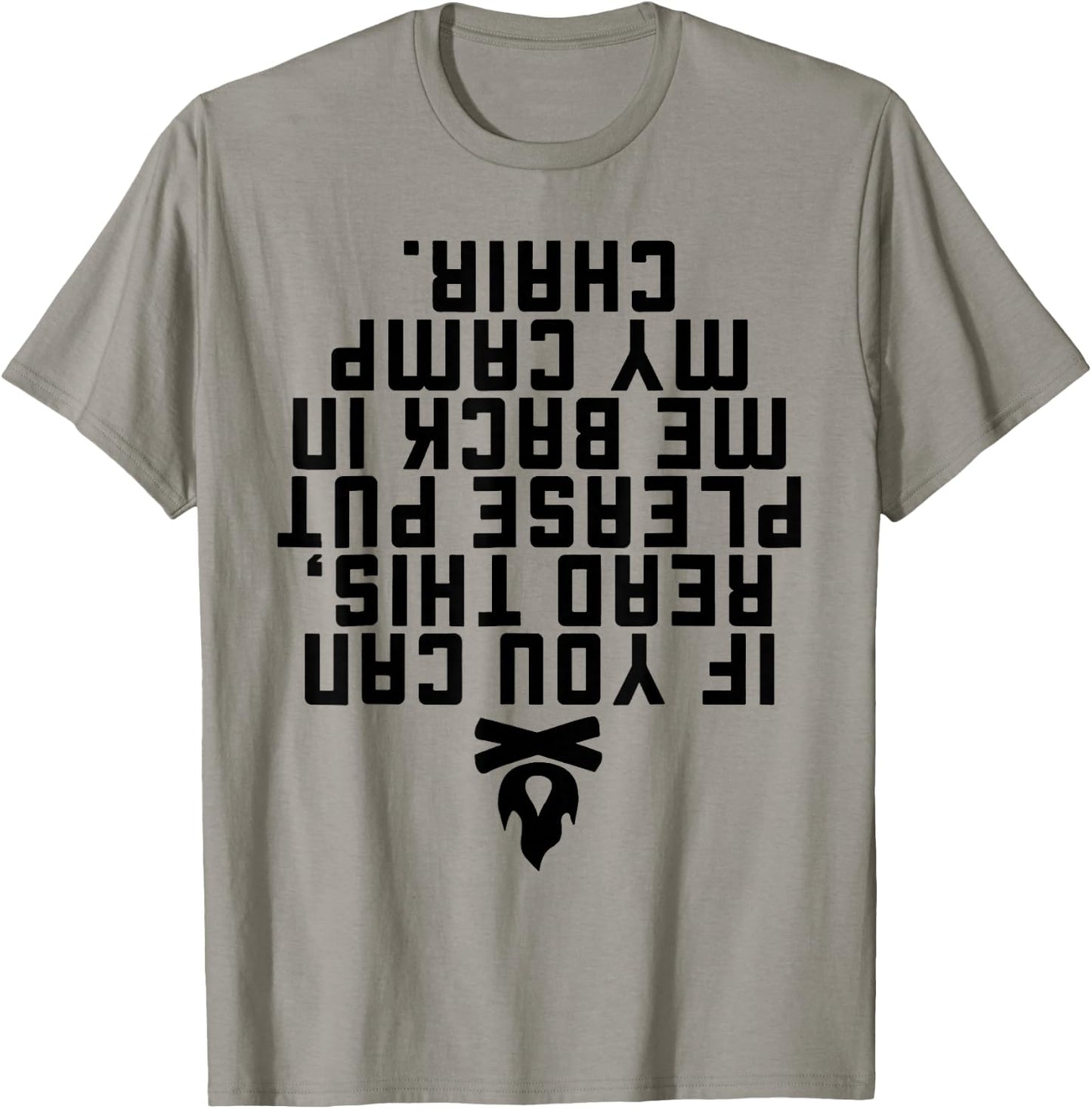 If You Can Read This Please Put Me Back In My Camp Chair T-Shirt - T-Shirt | Sand