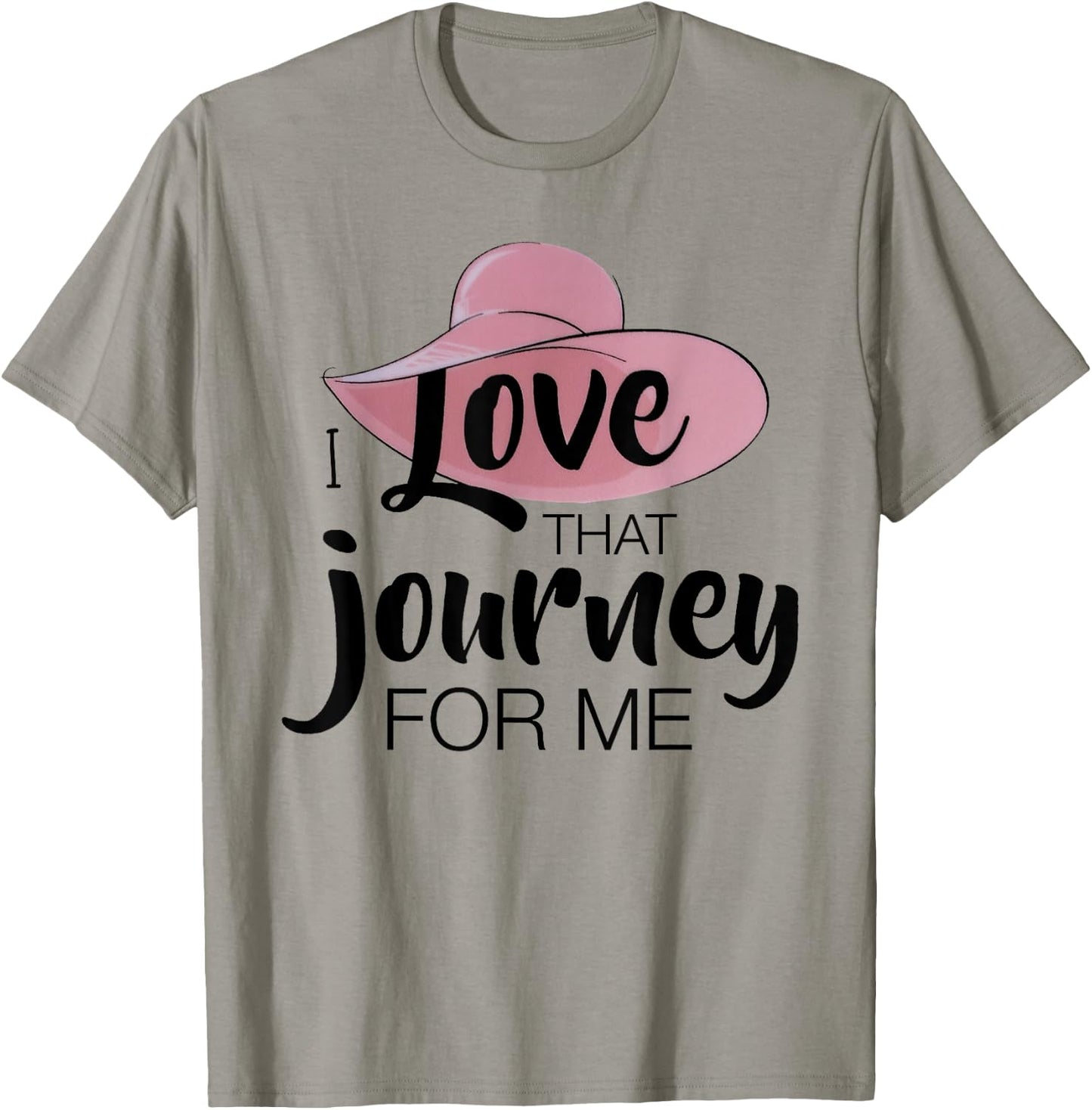I love that journey for me funny meme T-Shirt - T-Shirt | Sand