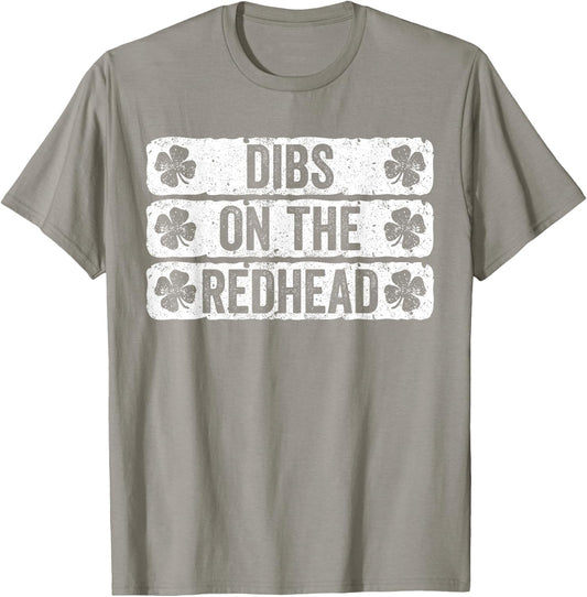 Dibs On The Redhead Shirt Men Women St Patricks Day Shirt T-Shirt - T-Shirt | Sand